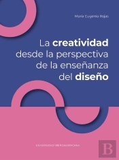 La Creatividad Desde La Perspectiva De La Enseñanza Del Diseño