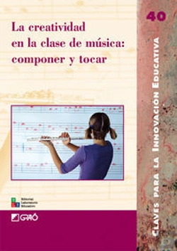 Bertrand.pt - La Creatividad En La Clase De Música: Componer Y Tocar