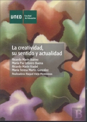 La Creatividad, Su Sentido Y Actualidad