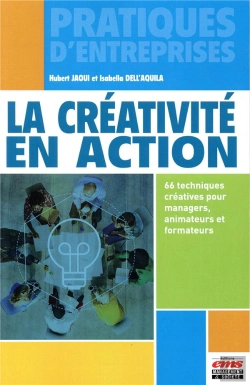 Bertrand.pt - La Créativité En Action : 66 Techniques Créatives Pour Managers, Animateurs Et Formateurs