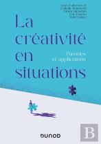 La Créativité En Situations : Des Théories Aux Applications