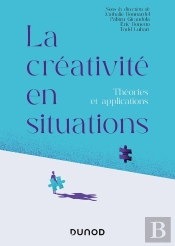 La Créativité En Situations : Des Théories Aux Applications