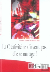 La Créativité Ne S'Invente Pas, Elle Se Manage