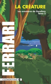 La Créature : Garofaro Tome 2