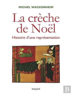 Bertrand.pt - La Crèche De Noël ; Histoire D'Une Représentation