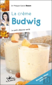 La Creme Budwig ; Le Petit-Déjeuner Santé (Édition 2010)