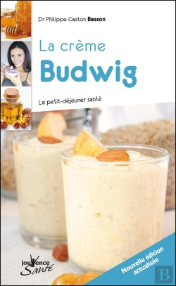 Bertrand.pt - La Creme Budwig ; Le Petit-Déjeuner Santé (Édition 2010)