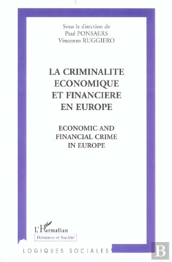 Bertrand.pt - La Criminalite Economique Et Financiere En Europe