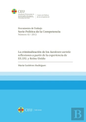 La Criminalización De Los Hardcore Cartels: Reflexiones A Partir De La Experiencia De Ee.Uu. Y Reino