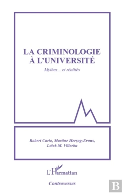 Bertrand.pt - La Criminologie À L'Université ; Mythes... Et Réalités