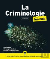 La Criminologie Pour Les Nuls (4e Édition)
