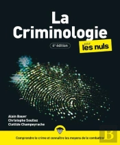 La Criminologie Pour Les Nuls (4e Édition)