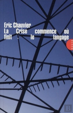 Bertrand.pt - La Crise Commence Où Finit Le Langage