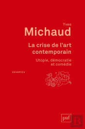 La Crise De L'Art Contemporain (3e Édition)