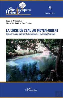 Bertrand.pt - La Crise De L'Eau Au Moyen-Orient ; Tensions, Changement Climatique Et Hydrodiplomatie