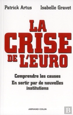 Bertrand.pt - La Crise De L'Euro ; Ce Qu'On Savait ; Comment Éviter Le Pire