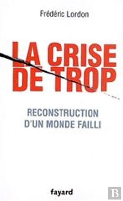 Bertrand.pt - La Crise De Trop ; Reconstruction D'Un Monde Failli