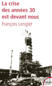 La Crise Des Années 30 Est Devant Nous