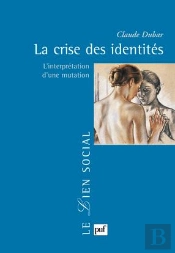 La Crise Des Identités ; L'Interprétation D'Une Mutation (4e Édition)