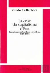 La Crise Du Capitalisme D'Etat ; Écroulement D'Un Faux Socialisme 1989-1995