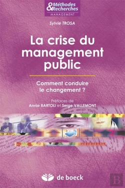 Bertrand.pt - La Crise Du Management Public ; Comment Conduire Le Changement ?