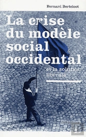 La Crise Du Modèle Social Occidental Et La Solution Libérale
