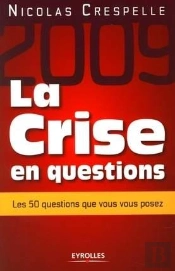 La Crise En Questions ; Les 50 Questions Que Vous Vous Posez