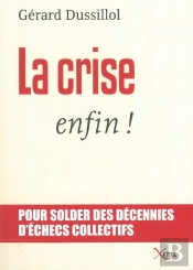 La Crise Enfin !