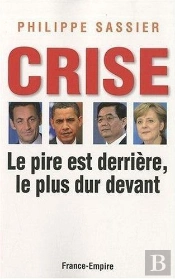 La Crise Est Derrière, Le Plus Dur Devant