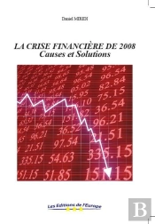 La Crise Financière De 2008 ; Causes Et Solutions