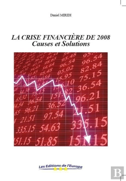 Bertrand.pt - La Crise Financière De 2008 ; Causes Et Solutions