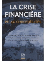 La Crise Financière En 40 Concepts Clés