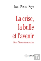 La Crise, La Bulle Et L'Avenir ; Dans L'Économie Narrative