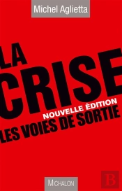 La Crise ; Les Voies De Sortie