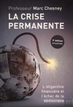 Bertrand.pt - La Crise Permanente ; L'Oligarchie Financière Et L'Échec De La Démocratie (3e Édition)