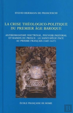 Bertrand.pt - La Crise Theologico-Politique :  Antiromanisme Doctrinal, Pouvoir Pastoral Et Ra : La Crise Theologico-Politique :  Antiromanisme Doctrinal, Pouvoir Pastoral Et Ra