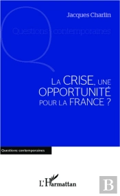 La Crise, Une Opportunité Pour La France ?