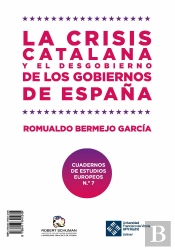 La Crisis Catalana Y El Desgobierno De Los Gobiernos De España