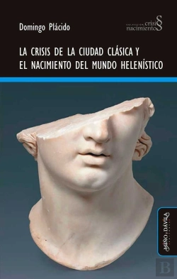 Bertrand.pt - La Crisis De La Ciudad Clásica Y El Nacimiento Del Mundo Helenístico