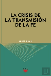 La Crisis De La Transmisión De La Fe