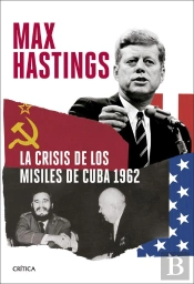 La Crisis De Los Misiles De Cuba 1962