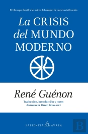 La Crisis Del Mundo Moderno