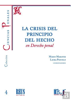 Bertrand.pt - La Crisis Del Principio Del Hecho En Derecho Penal