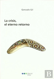 La Crisis, El Eterno Retorno