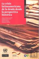 La Crisis Latinoamericana De La Deuda Desde La Perspectiva Historica