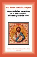 La Cristiandad De Santo Tomás En La India: Orígenes, Divisiones Y Situación Actual