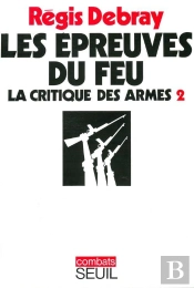 La Critique Des Armes Tome 2 ; Les Épreuves Du Feu