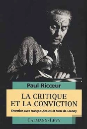 La Critique Et La Conviction : Entretiens Avec François Azouvi Et Marc De Launay