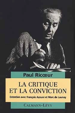 Bertrand.pt - La Critique Et La Conviction : Entretiens Avec François Azouvi Et Marc De Launay