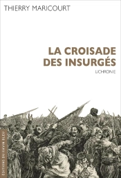 La Croisade Des Insurgés : Uchronie